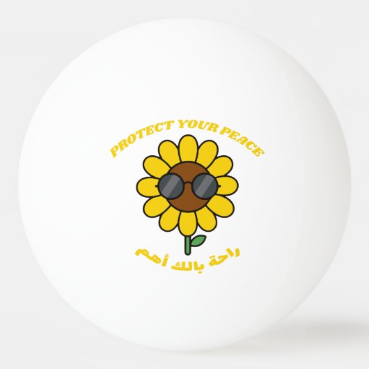 Protect Your Peace راحة بالك أهم サンフラワー 卓球ボール (正面)