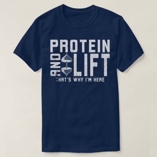 Protein And Liftだから私はここにいるProteinダイエット Tシャツ (デザイン正面)