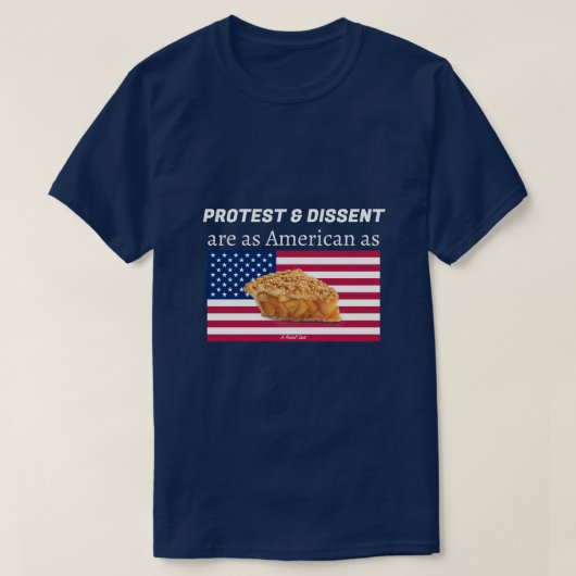 Protest & Dissent - A MisterP Shirt Tシャツ (デザイン正面)