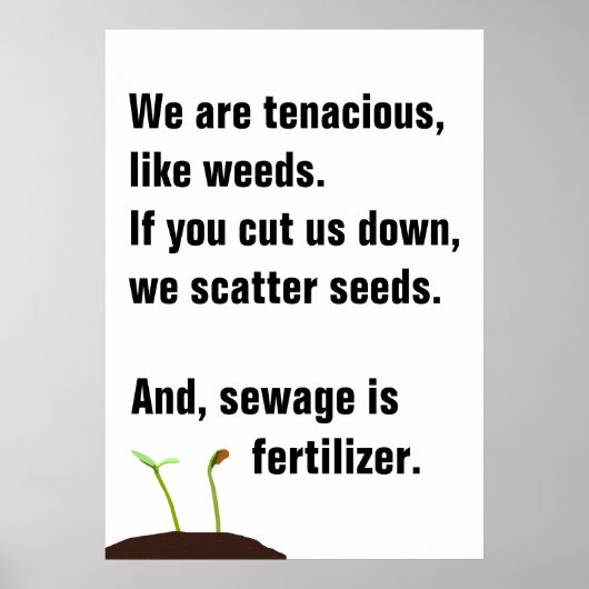 Protest poster - We are like weeds - II ポスター (正面)