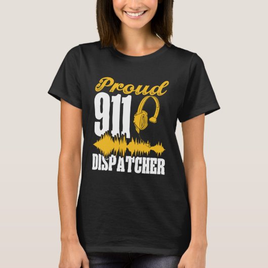 Proud 911 Dispatcher Emergency Services First Resp Tシャツ (正面)