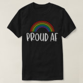 Proud AF Gay Pride Rainbow Tシャツ (デザイン正面)