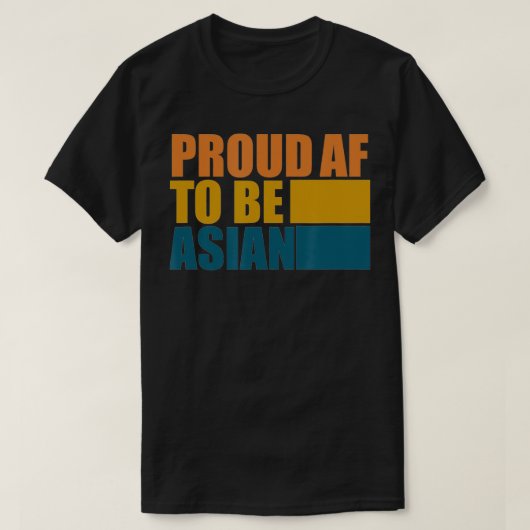 Proud af to be Asian AAPI Asian American Stop hate Tシャツ (デザイン正面)