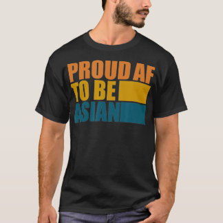 Proud af to be Asian AAPI Asian American Stop hate Tシャツ