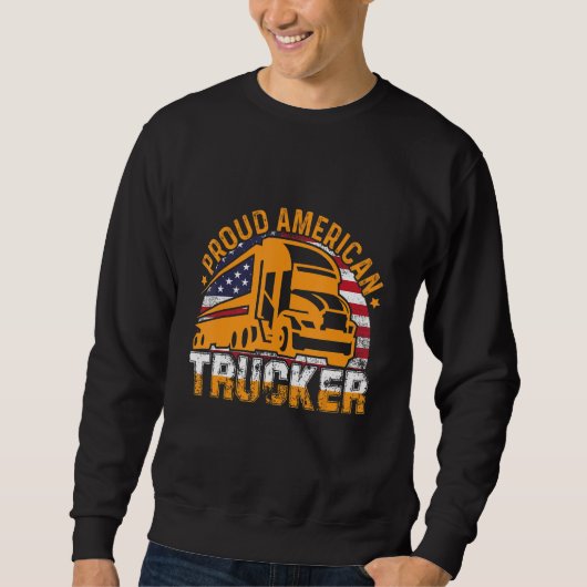 Proud American Trucker American Flag Truck Driver  スウェットシャツ (正面)