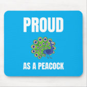 Proud as a Peacock alternate design マウスパッド (正面)