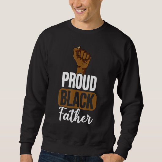Proud Black Father Black History Month Afro Frican スウェットシャツ (正面)