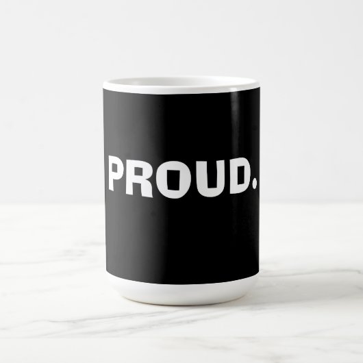 Proud – Bold Minimal Statement Design コーヒーマグカップ (中央)