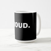Proud – Bold Minimal Statement Design コーヒーマグカップ (正面右)