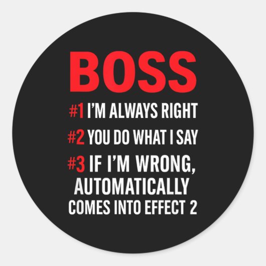 Proud Boss Always Right Office Quote For Managers  ラウンドシール (正面)