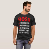Proud Boss Always Right Office Quote For Managers  Tシャツ (正面フル)