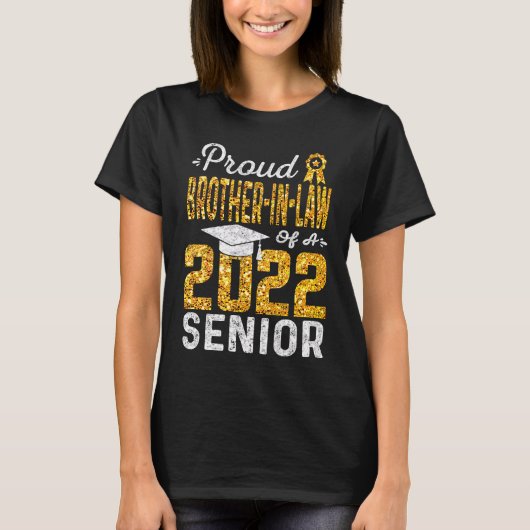 Proud Brother In Law of a 2022 Senior Graduation Tシャツ (正面)