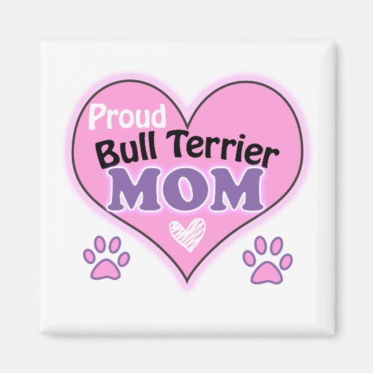 Proud Bull Terrier mom マグネット (正面)