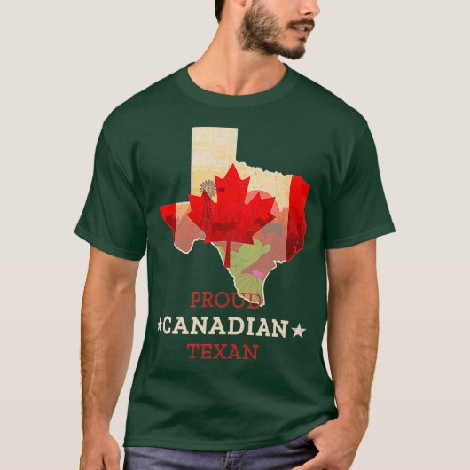 Proud Canadian Texan Texas and Canada Map and Tシャツ (正面)