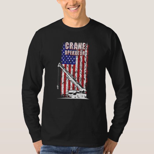 Proud Crane Operator American Flag Crane Driver  1 Tシャツ (正面)