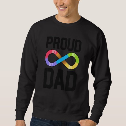 Proud Dad Autism Family Autistic Father Infinity S スウェットシャツ (正面)