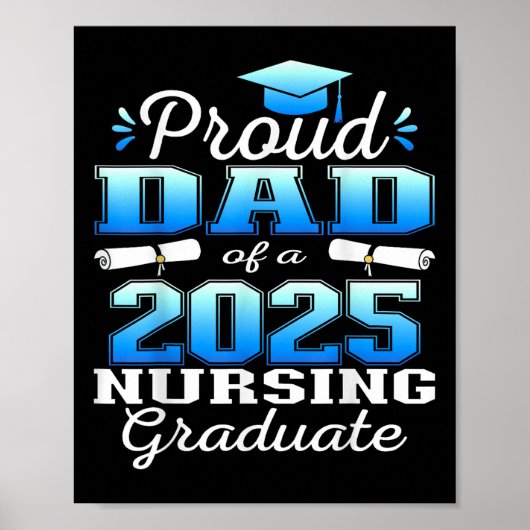 Proud Dad Cl Of 2025 Nursing Graduate Nurse  ポスター (正面)