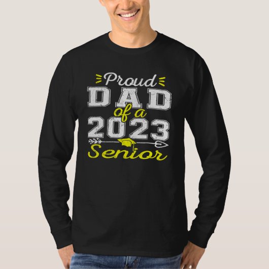 Proud Dad Of A 2023 Senior, Funny Graduation Tシャツ (正面)
