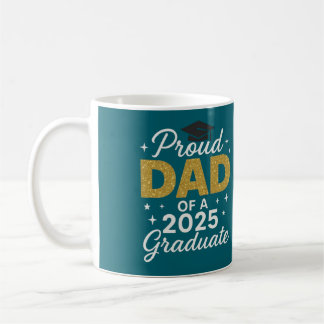 Proud Dad of a 2025 Graduate   コーヒーマグカップ