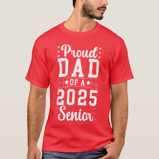 Proud Dad Of A 2025 Senior Dad Of A 2025 Graduate  Tシャツ (正面)