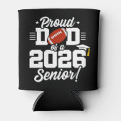 Proud Dad of a 2026 Senior Football Graduation 缶クーラー (正面)