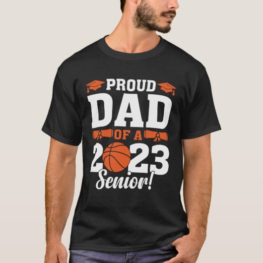 Proud Dad of a Basketball Senior 2023  Basketball  Tシャツ (正面)