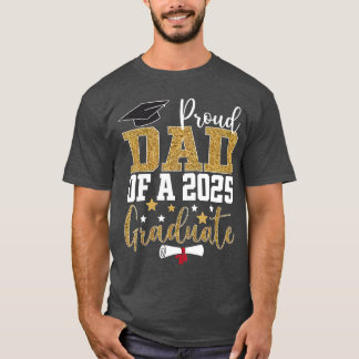 Proud dad of a class of 2025 graduate senior gradu tシャツ
