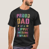 PROUD DAD OF A FLIPPIN AWESOME GYMNAST Gymnastics  Tシャツ (正面)
