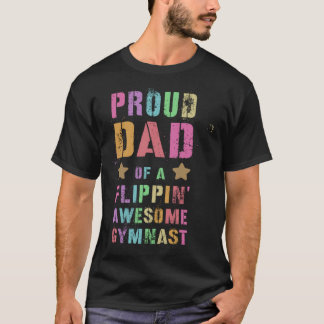 PROUD DAD OF A FLIPPIN AWESOME GYMNAST Gymnastics  Tシャツ