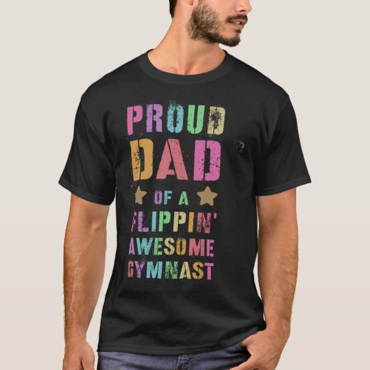 PROUD DAD OF A FLIPPIN AWESOME GYMNAST Gymnastics  Tシャツ (正面)