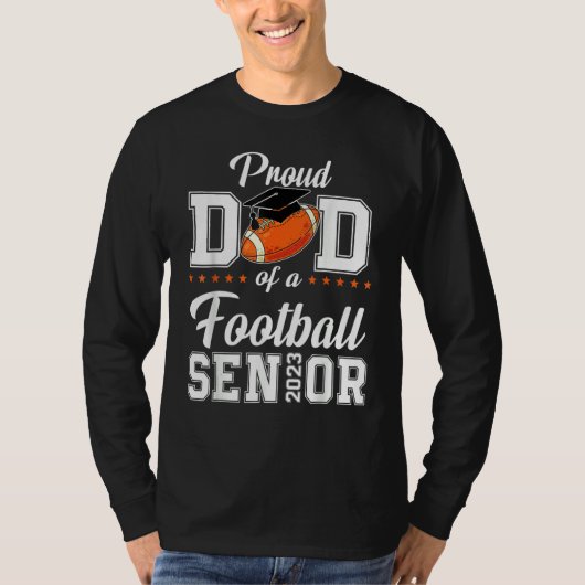 Proud Dad Of A Football Senior 2023 Tee Funny Grad Tシャツ (正面)