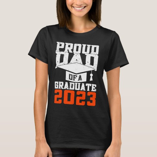 Proud Dad Of A Graduate  Graduate Graduation Tシャツ (正面)