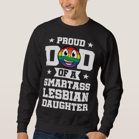 Proud Dad Of Smartass Lesbian Gay Pride Rainbow Fa スウェットシャツ (正面)