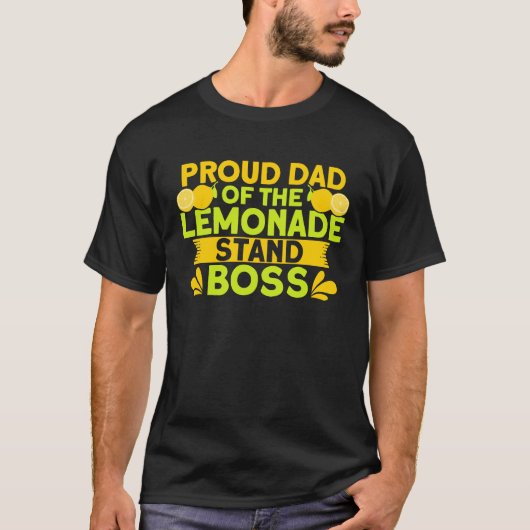 Proud Dad Of The Lemonade Stand Boss Lemon Juice B Tシャツ (正面)