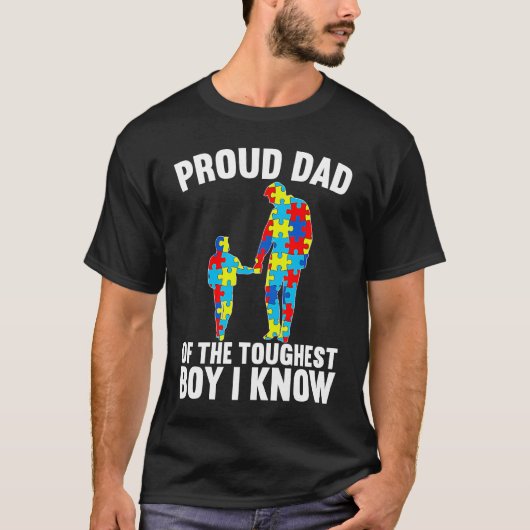 Proud Dad Of The Toughest Boy I Know Autism Awaren Tシャツ (正面)