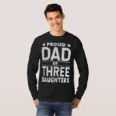 Proud Dad of Three Daughters Dad of Girls Tシャツ (正面フル)