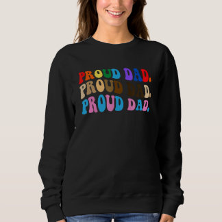 Proud Dad Rainbow Pride Flag Colors LGBT Ally スウェットシャツ