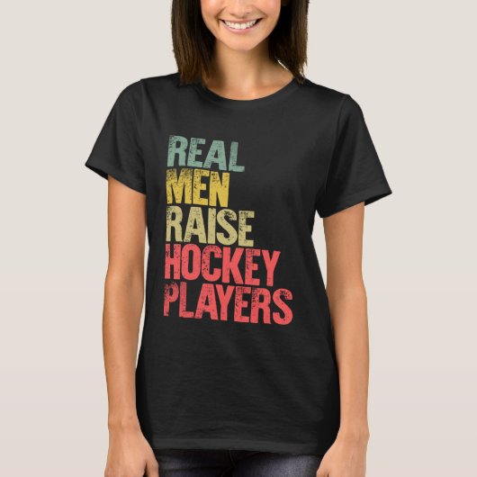 Proud Dad Real Men Raise Hockey Players Tシャツ (正面)