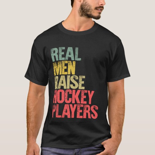 Proud Dad  Real Men Raise Hockey Players Tシャツ (正面)