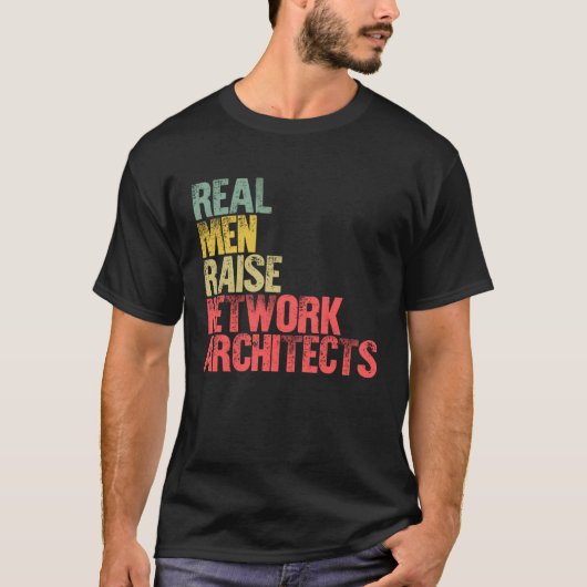 Proud Dad Real Men Raise Network Architects Tシャツ (正面)