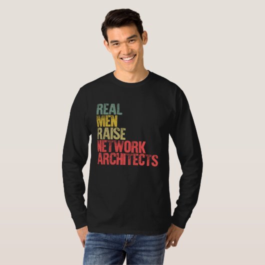 Proud Dad  Real Men Raise Network Architects Tシャツ (正面フル)