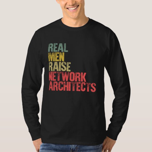 Proud Dad  Real Men Raise Network Architects Tシャツ (正面)