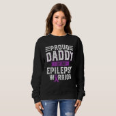 Proud Daddy Of An Epilepsy Warrior Awareness Month スウェットシャツ (正面フル)