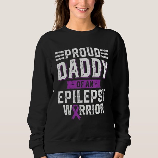 Proud Daddy Of An Epilepsy Warrior Awareness Month スウェットシャツ (正面)