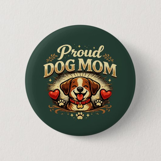 Proud Dog Mom – Cute & Playful Dog Lover Design 缶バッジ (正面)