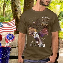 Proud Eagle US 250 Years of Liberty We The People  Tシャツ