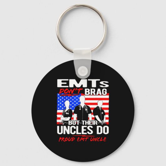Proud Emt Uncle - Funny Ems Family Quote Emts Don' キーホルダー (正面)