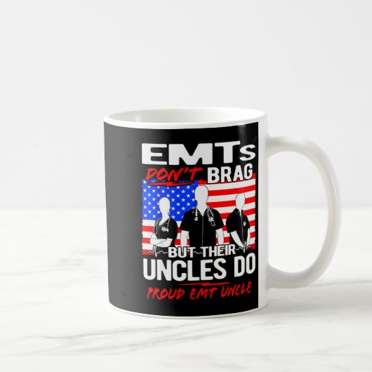 Proud Emt Uncle - Funny Ems Family Quote Emts Don' コーヒーマグカップ (右)