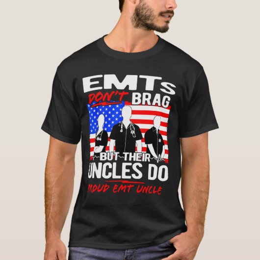 Proud Emt Uncle - Funny Ems Family Quote Emts Don' Tシャツ (正面)