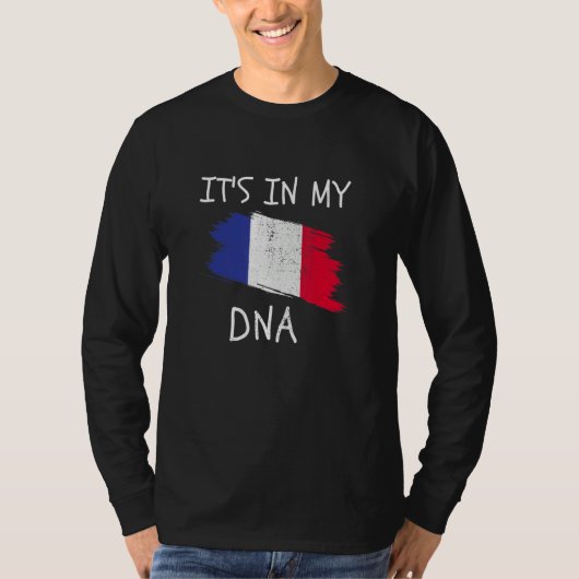 Proud France Flag French Pride It's In My DNA Coun Tシャツ (正面)
